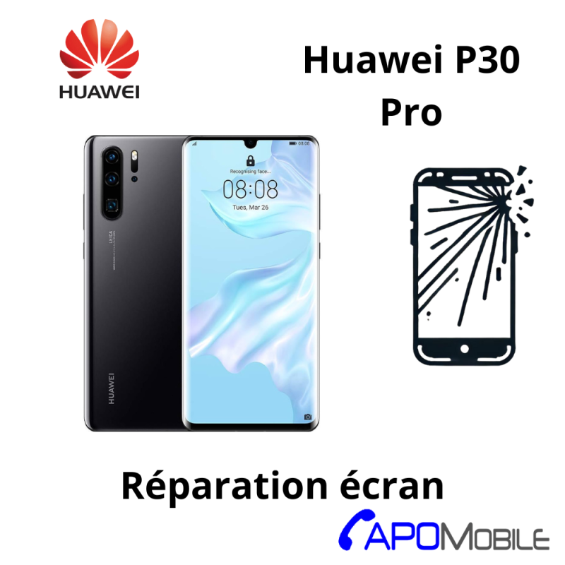 Réparation Écran Huawei P30 Pro - APOMobile