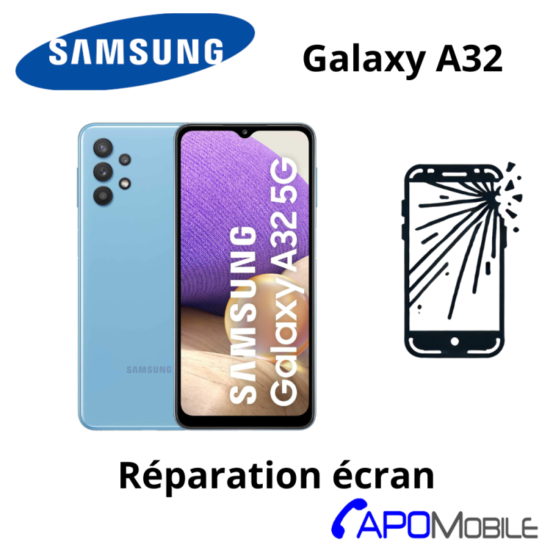 Réparation Écran Samsung Galaxy A32 - APOMobile